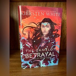 The Camelot Betrayal by Kiersten White. Book 2 in Camelot Rising Trilogy